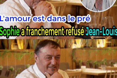 Sophie rejette Jean-Louis (L’Amour dans le pré) de manière inattendue pour une raison incroyable.