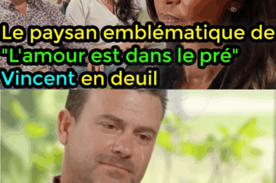 Vincent (L’amour est dans le pré) s’effondre : son cri de colère et de chagrin après sa mort brutale.
